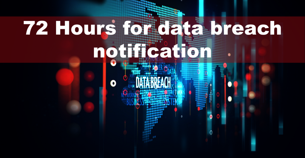 How to achieve 72 hours for breach notification