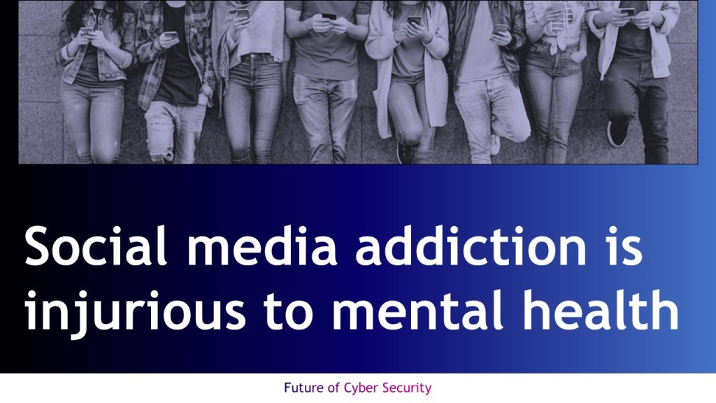 Social media addiction is injurious to mental health
