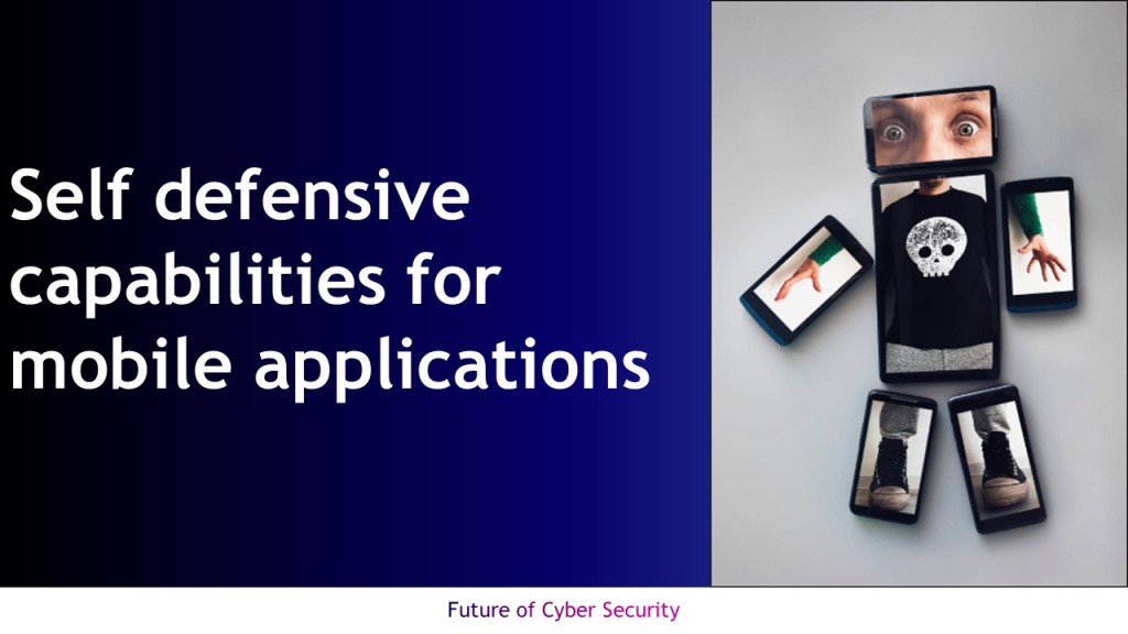 Mobile applications require self-defensing capabilities